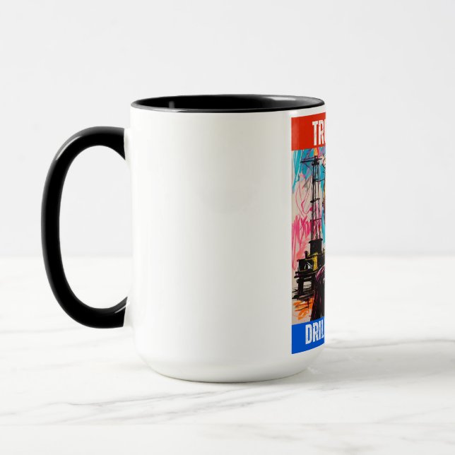 TRUMP 2024 DRILL BABY DRILL MUG (Left)
