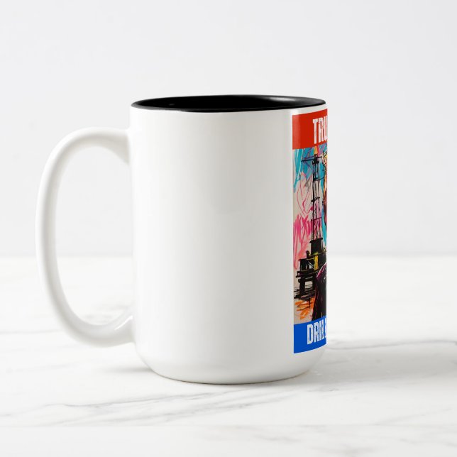 TRUMP 2024 DRILL BABY DRILL Two-Tone COFFEE MUG (Left)