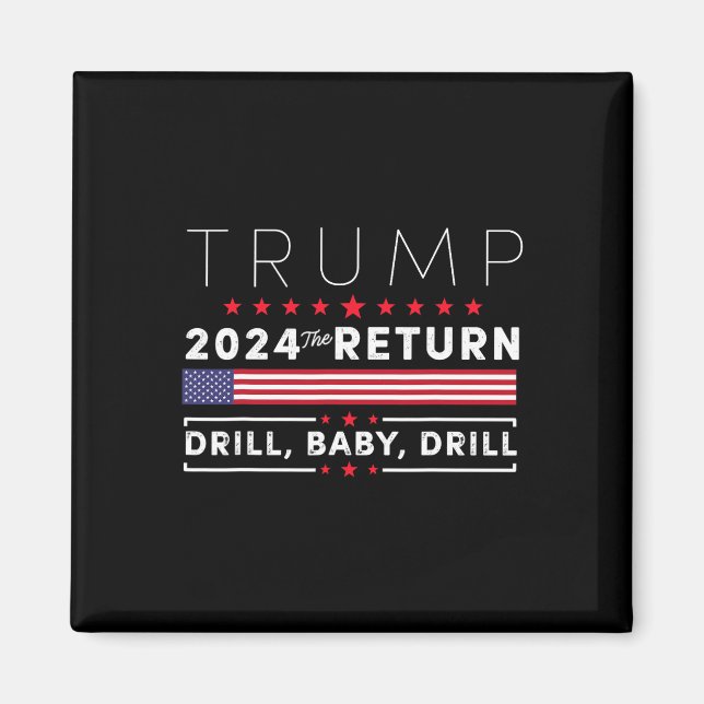 Trump 2024 Drill By2  Magnet (Front)