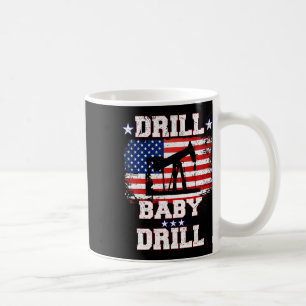 Trump 2024 Drill By5 Coffee Mug