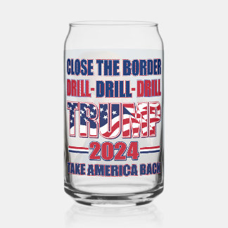 Trump 2024 Drill Drill Drill Can Glass