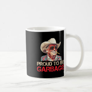 Trump 2024 Election Proud To Be Garbage Vote Trump Coffee Mug