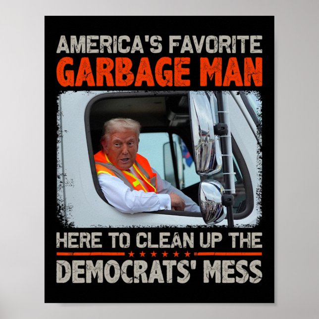 Trump 2024 Election Proud To Be Garbage Vote Trump Poster (Front)