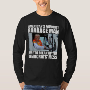 Trump 2024 Election Trump Garbage Man Vote Trump T-Shirt