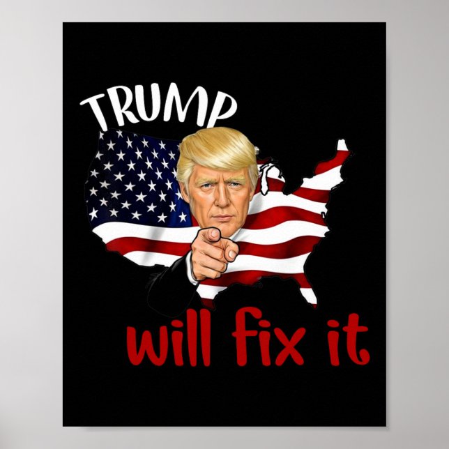 Trump 2024 Election Will Fix It Design  Poster (Front)