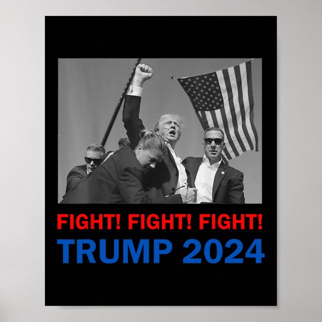 Trump 2024 Fight Fight Fight Donald Trump Fist Pum Poster (Front)