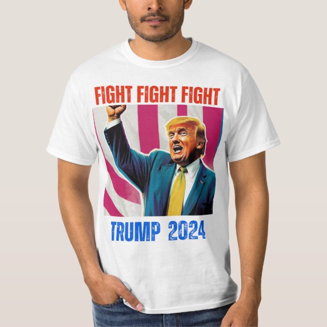 TRUMP 2024 FIGHT FIGHT FIGHT T-Shirt (Front)