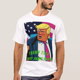 TRUMP 2024 FIGHT FIGHT FIGHT T-Shirt
