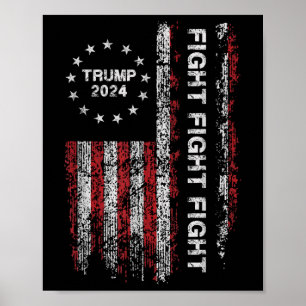Trump 2024 Fight Fight Fight - Trump President Ele Poster