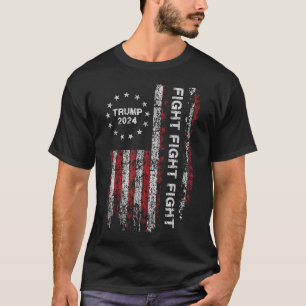 Trump 2024 Fight Fight Fight - Trump President Ele T-Shirt