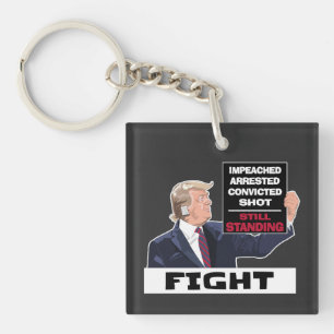 Trump 2024 Fight Presidential Election Still Stand Key Ring