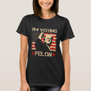Trump 2024 Flag Retro I'm Voting Convicted Felon T T-Shirt
