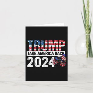 Trump 2024 Flag Take America Back 4th Of July Card