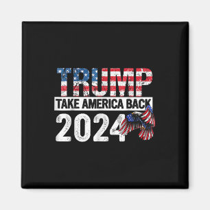 Trump 2024 Flag Take America Back 4th Of July Magnet