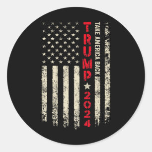 Trump 2024 Flag Take America Byck Trump Flag 45 47 Classic Round Sticker