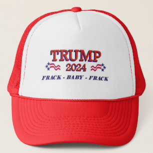 Trump 2024 Frack Baby Frack Trucker Hat