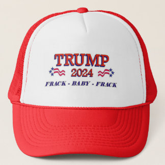 Trump 2024 Frack Baby Frack Trucker Hat