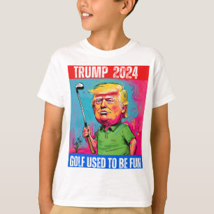 TRUMP 2024 GOLF USED TO BE FUN T-Shirt