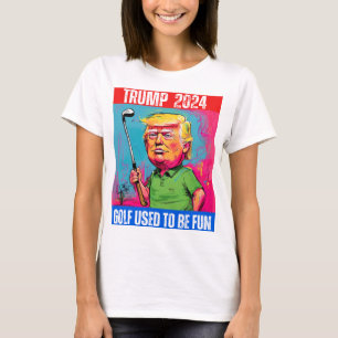 TRUMP 2024 GOLF USED TO BE FUN T-Shirt
