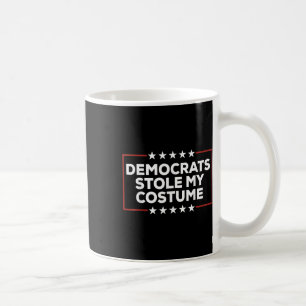 Trump 2024 Halloween Costume, Democrats Stole My C Coffee Mug