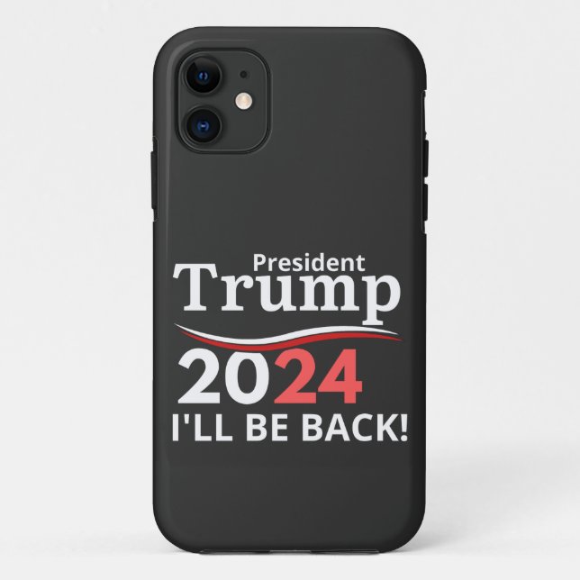 TRUMP 2024 - I'LL BE BACK! Case-Mate iPhone CASE (Back)