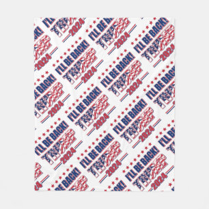 Trump 2024 Ill Be Back Fleece Blanket