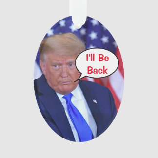 Trump 2024 Ill Be Back Ornament