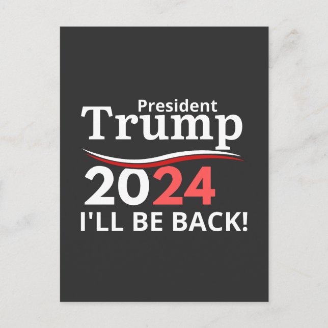 TRUMP 2024 - I'LL BE BACK! POSTCARD (Front)