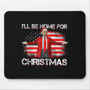 Trump 2024 Ill Be Home For Christmas Funny Trump X Mouse Mat