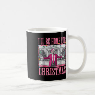 Trump 2024 I'll Be Home For Christmas Santa Trump  Coffee Mug