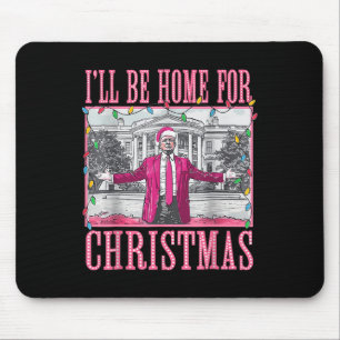 Trump 2024 I'll Be Home For Christmas Santa Trump Mouse Mat