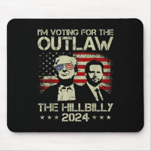 Trump 2024 - Im Voting For The Outlaw And The Hill Mouse Mat