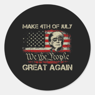 Trump 2024 Make 4th Of July Great Again American F Classic Round Sticker