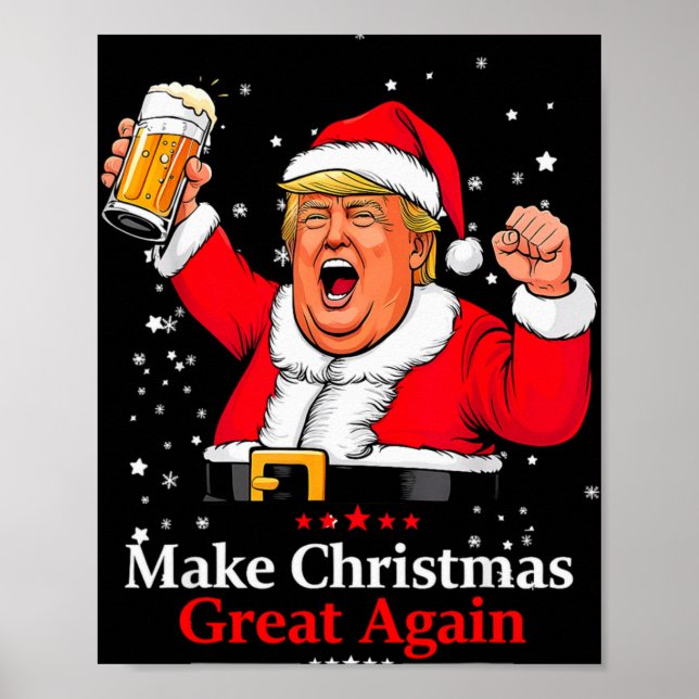 Trump 2024 Make Christmas Great Again Trump Xmas T Poster (Front)