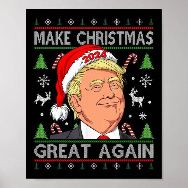 Trump 2024 Make Christmas Great Again Ugly Sweater Poster (Front)