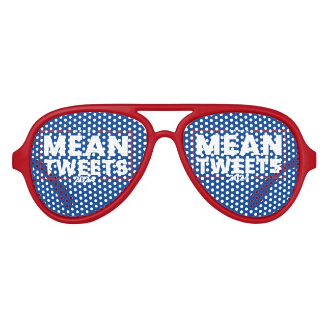 Trump 2024 Mean Tweets Election Aviator Sunglasses (Front)