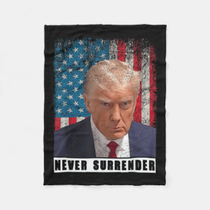 Trump 2024 Mug Shot President Never Surrender Flag Fleece Blanket