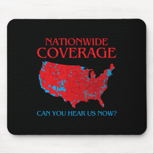 Trump 2024 Nationwide Coverage Can You Hear Us Now Mouse Mat