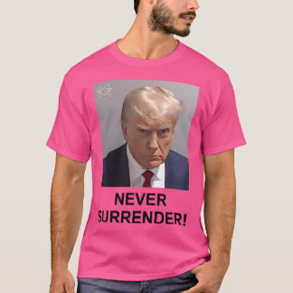 Trump 2024 Never Surrender T-Shirt