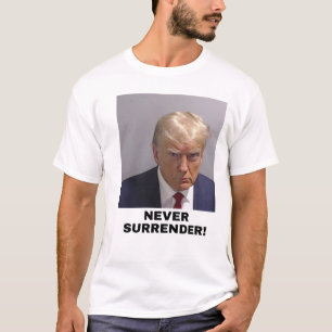 Trump 2024 Never Surrender T-Shirt