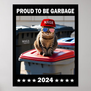 Trump 2024 Proud To Be Garbage Crew Trump’s Suppor Poster