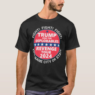 Trump 2024 Revenge Tour Deplorables Fight Fight T-Shirt