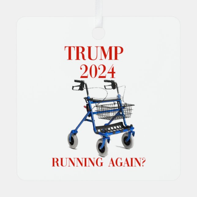 Trump 2024 Running Again?   Metal Tree Decoration (Front)
