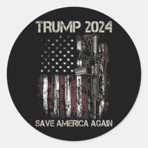 Trump 2024 Save America Again American Flag Gun (o Classic Round Sticker