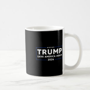 Trump 2024 Save America Save America Again Trump  Coffee Mug