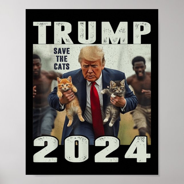 Trump 2024 Save The Cats Saying Debate  Poster (Front)