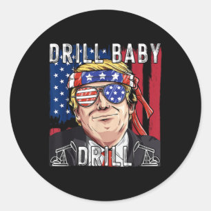 Trump 2024 Supporter Shirts Drill Baby Drill Black Classic Round Sticker