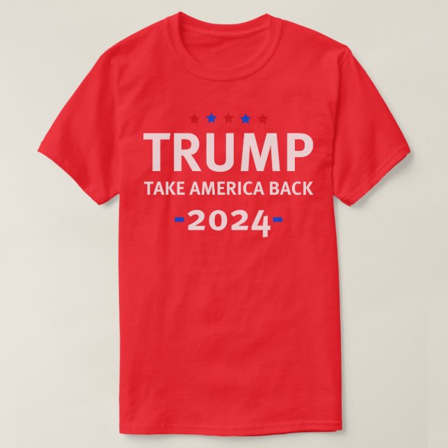 Trump 2024 Take America Back (22) T-Shirt (Design Front)