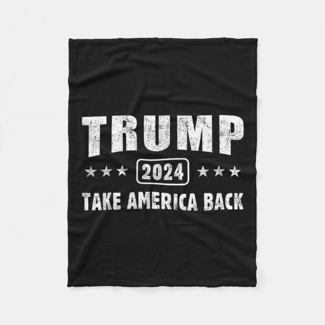Trump 2024 Take America Back 4th Of July Men Women Fleece Blanket (Front)