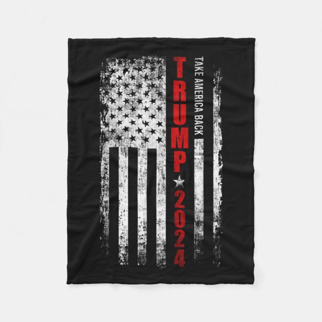 Trump 2024 Take America Back American Flag Patriot Fleece Blanket (Front)